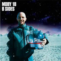 Moby : 18 B Sides